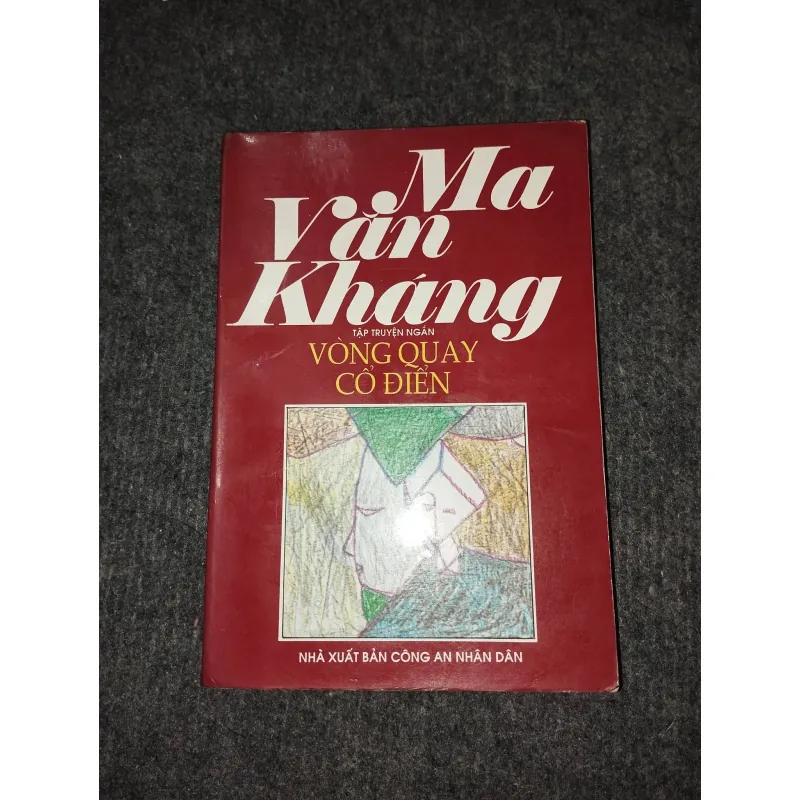 VÒNG QUAY CỔ ĐIỂN. TẬP TRUYỆN NGẮN MA VĂN KHÁNG 957901