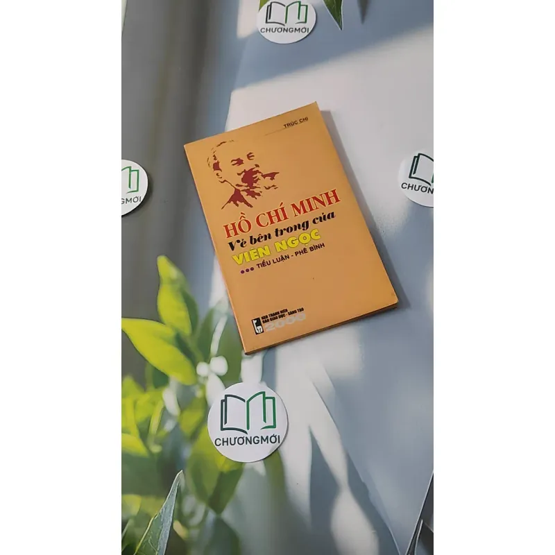 Hồ Chí Minh - vẻ bên trong của Viên Ngọc - Trúc Chi 928544