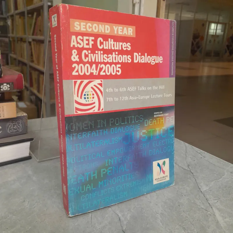 SECOND YEAR OF ASEF CULTURES & CIVILISATIONS DIALOGUE 2004/2005 557821