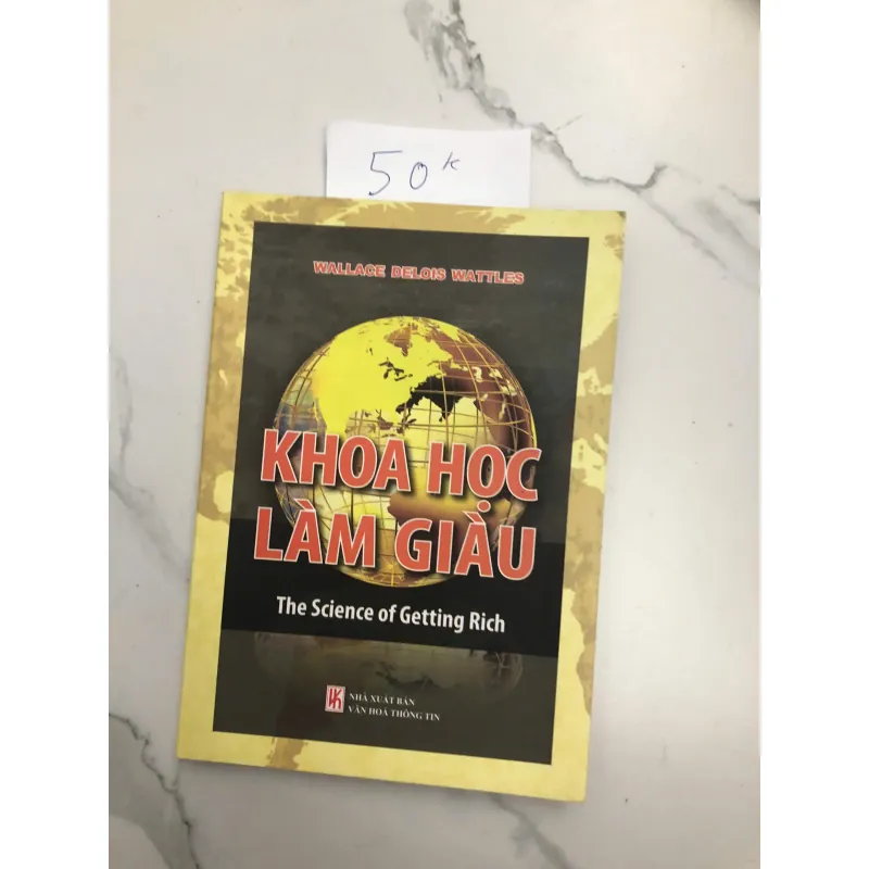 Khoa Học Làm Giàu (The Science of Getting Rich) - Wallace Delois Wattles 602124
