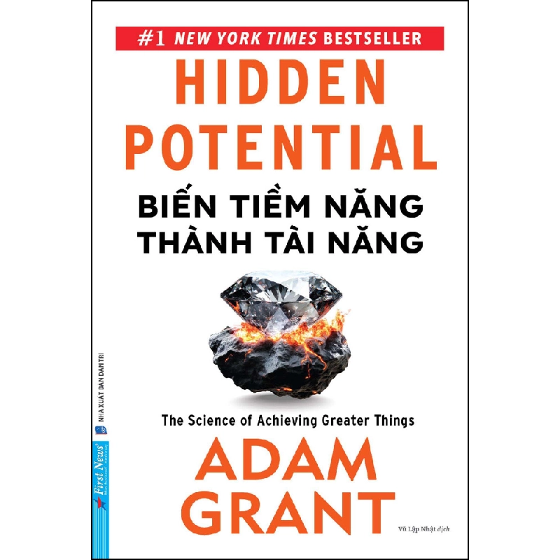 Biến Tiềm Năng Thành Tài Năng Adam Grant - First News KỸ NĂNG Blogmeo 27525 465089