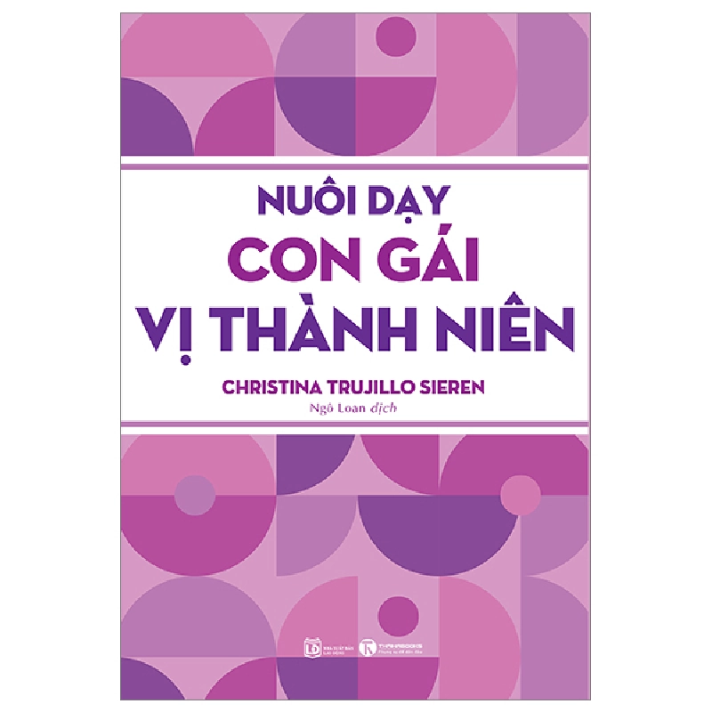 Nuôi dạy con gái vị thành niên - Christina Trujillo Sieren 2023 New 100% HCM.PO 28341