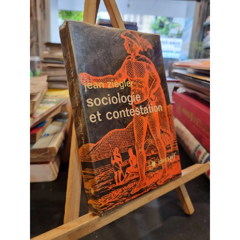 SOCIOLOGIE ET CONTESTATION - Jean ziégler 148466
