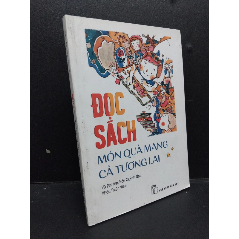 Đọc sách món quà mang cả tương lai mới 90% bẩn nhẹ 2019 HCM1008 Vũ Phi Yên, Trần Quỳnh Như, Khâu Thiên Viện KỸ NĂNG 339749