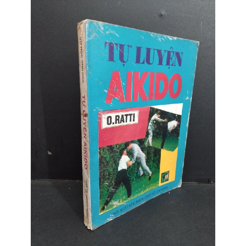 Tự luyện Aikido mới 70% bẩn bìa, ố vàng, tróc gáy, tróc bìa, nhăn gáy 1998 HCM2811 O.Ratti KỸ NĂNG 339327