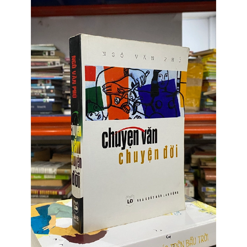 Chuyện văn chuyện đời - Ngô Văn Phú 129085