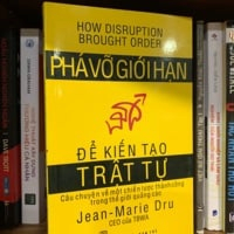 Phá vỡ giới hạn để kiến tạo trật tự - Jean-Marie Dru 124597