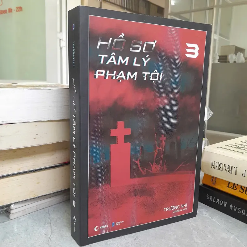 HỒ SƠ TÂM LÝ TỘI PHẠM 3 - TRƯƠNG NHỊ 784317