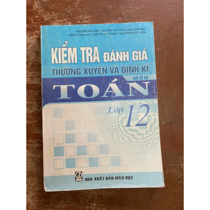 KIỂM TRA ĐÁNH GIÁ THƯỜNG XUYÊN VÀ ĐỊNH KỲ TOÁN 12 733501