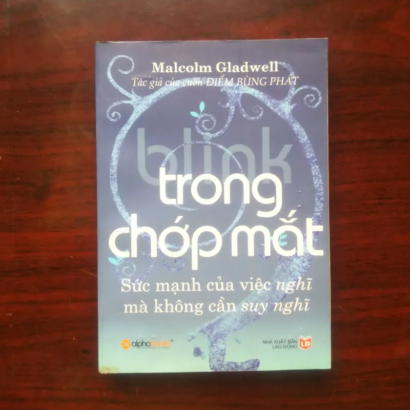 [Sách Kinh Tế] Blink - Trong Chớp Mắt (Malcolm Gladwell) Tác Giả Cuốn - Điểm Bùng Phát 991384