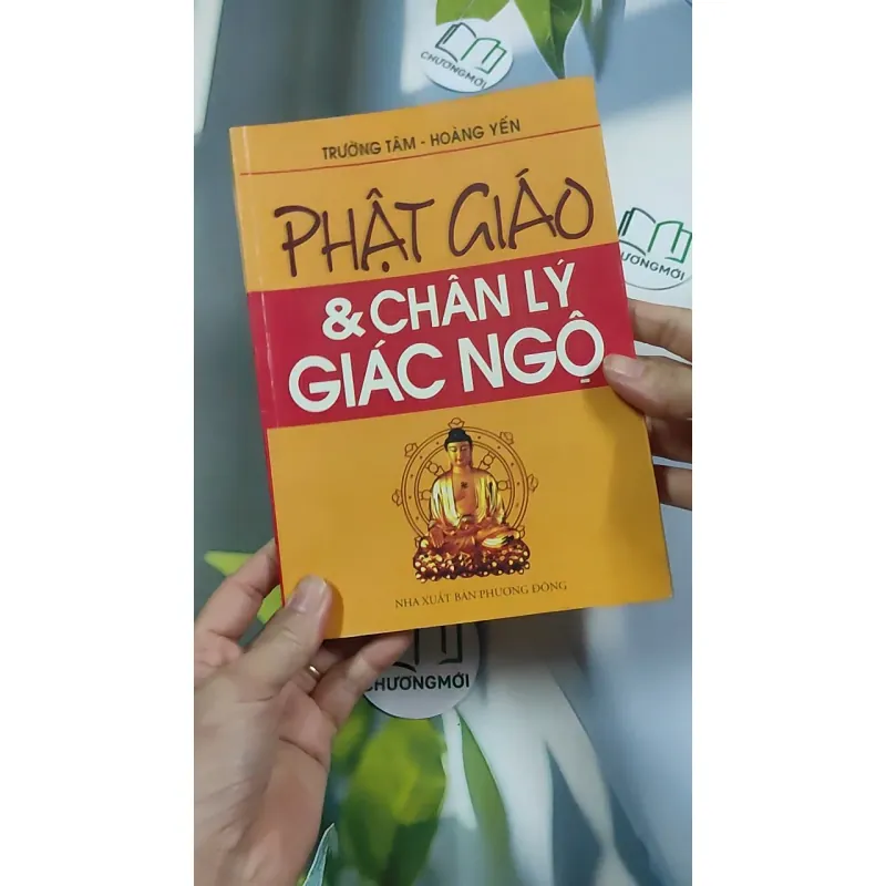 Phật giáo và chân lý giác ngộ - Trường Tâm & Hoàng Yến 776206