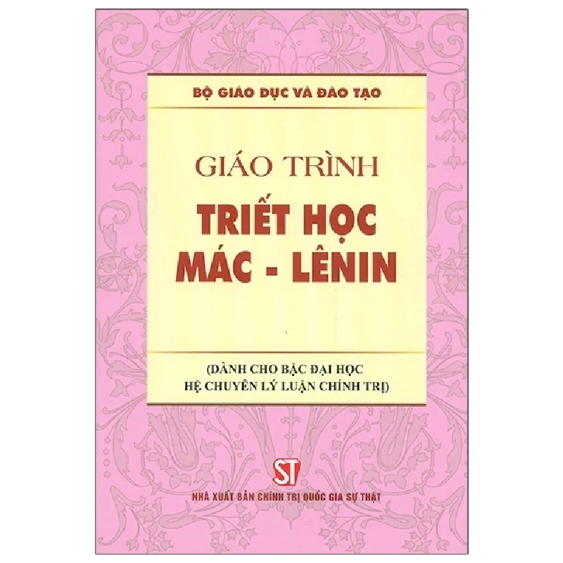 Giáo Trình Triết Học Mác - Lênin (Dành Cho Bậc Đại Học Hệ Chuyên Lý Luận Chính Trị) - Bộ Giáo Dục Và Đào Tạo 280377