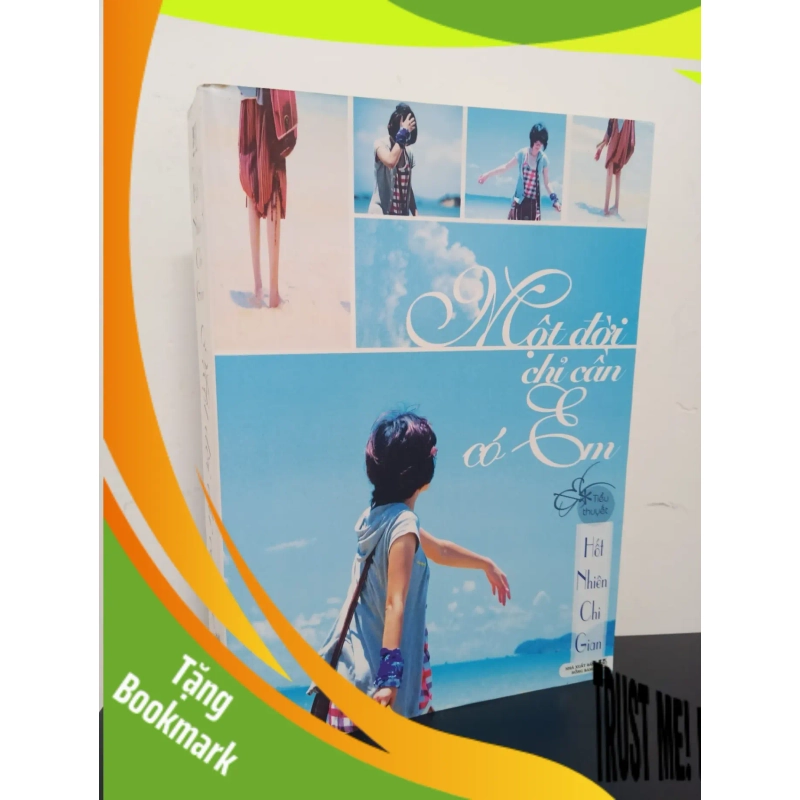 (TẶNG BOOKMARK) Một Đời Chỉ Cần Có Em (2012) - Hốt Nhiên Chi Gian Mới 80% RBK.ASB2301 948029