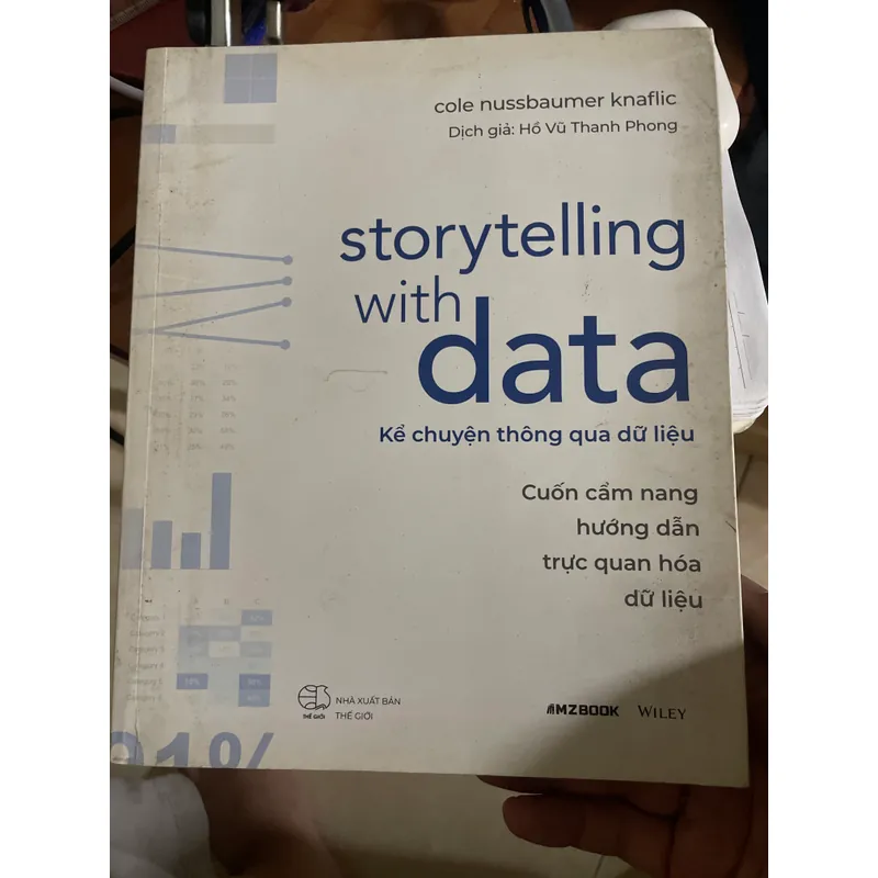Kể chuyện thông qua dữ liệu (Storytelling with Data) của Cole Nussbaumer Knaflic 1065181