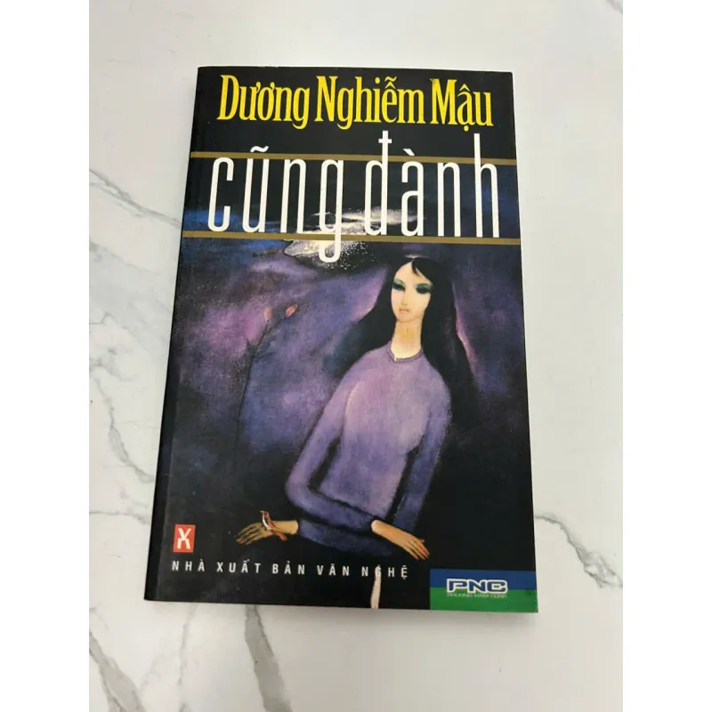 Cũng Đành - Dương Nghiễm Mậu - Tiểu thuyết/Văn học 608161
