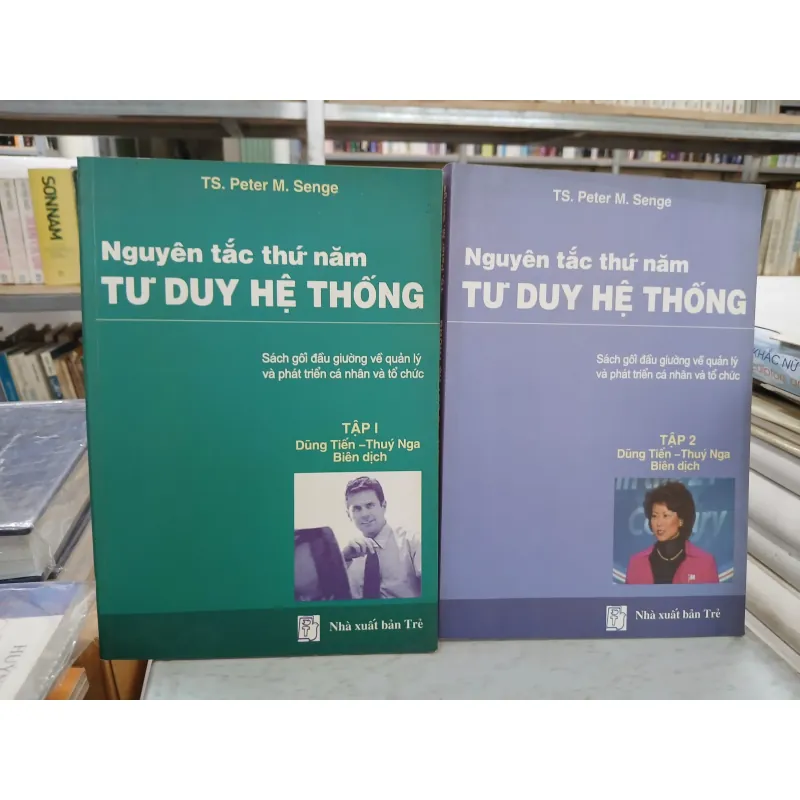 NGUYÊN TẮC THỨ NĂM TƯ DUY HỆ THỐNG - PETER M. SENGE (Dũng Tiến - Thúy Nga biên dịch) 972781