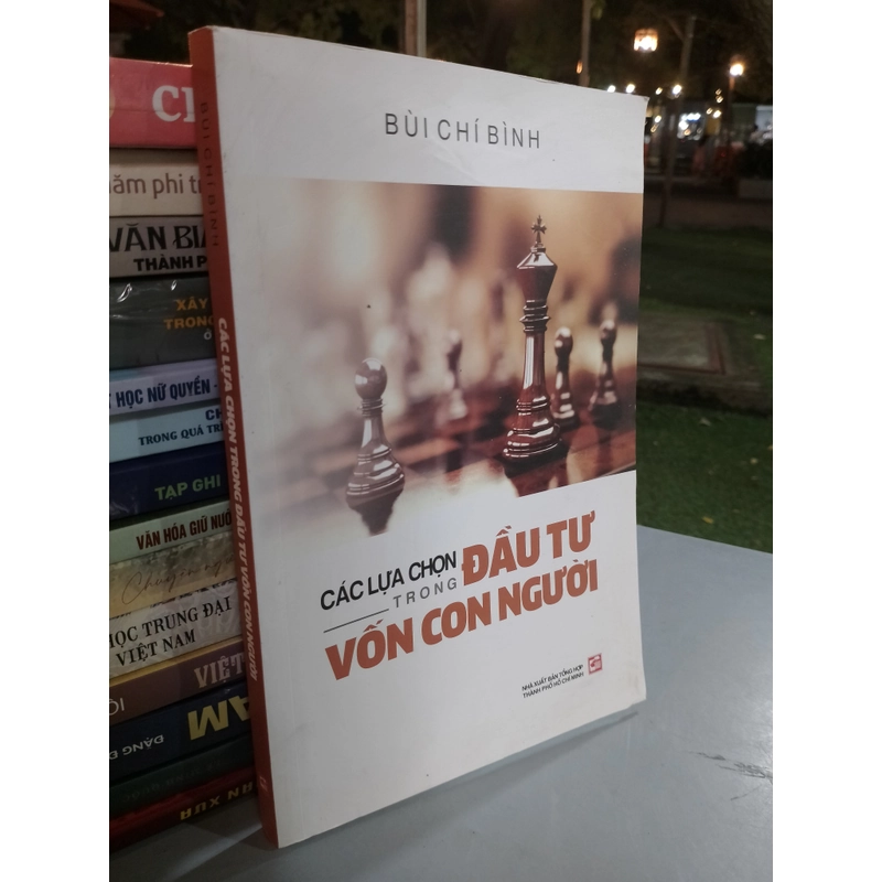 CÁC LỰA CHỌN TRONG ĐẦU TƯ VỐN CON NGƯỜI - BÙI CHÍ BÌNH 530376