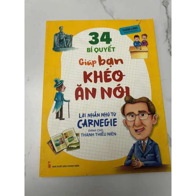 34 bí quyết giúp bạn khéo ăn nói – Lời nhắn nhủ từ Carnegie – Thẩm Linh (dịch) 610467