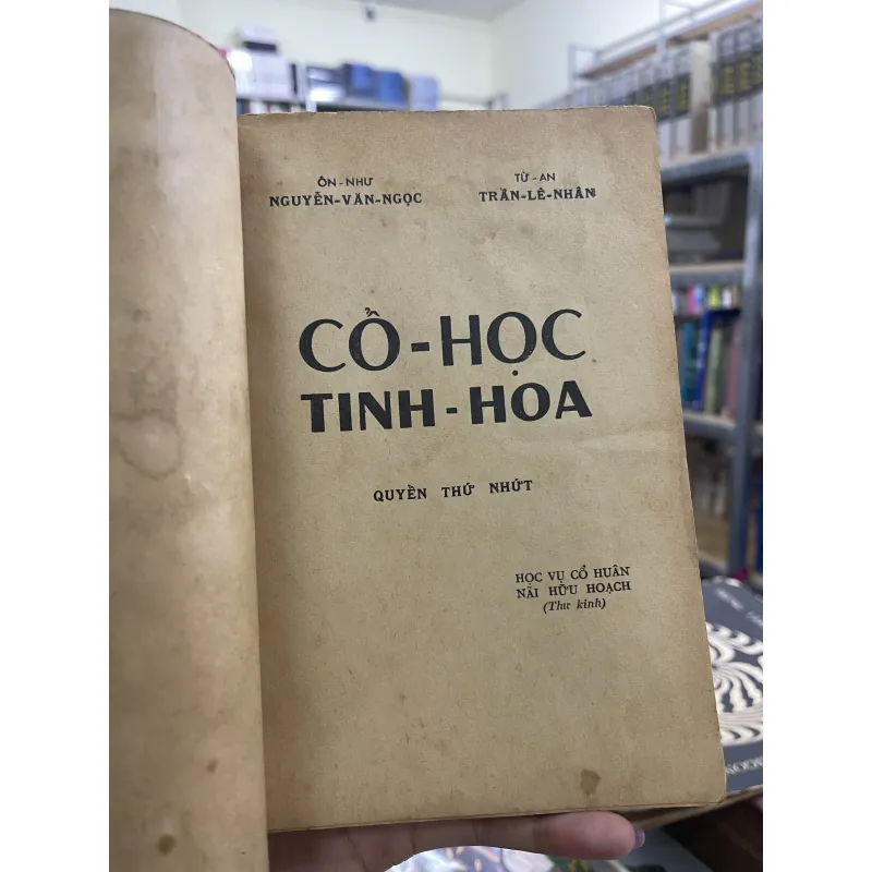 CỔ HỌC TINH HOA (QUYỀN THỨ NHẤT) - NGUYỄN VĂN NGỌC, TRẦN LÊ NHÂN 969854