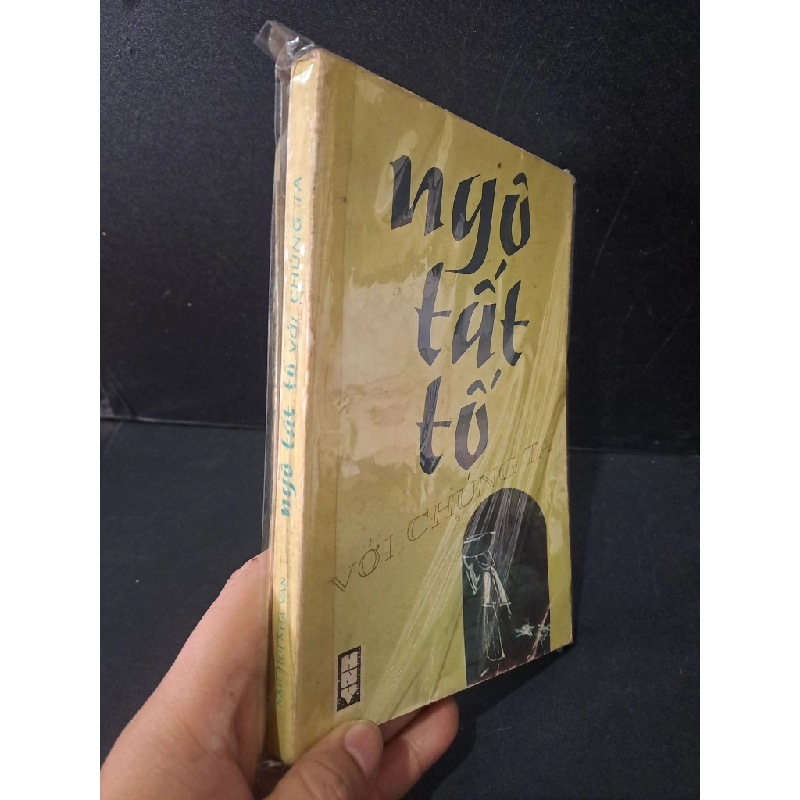 Ngô Tất Tố với chúng ta mới 80% bẩn bìa, ố nhẹ 1993 HCM2603 VĂN HỌC Blogmeo 27525 513021
