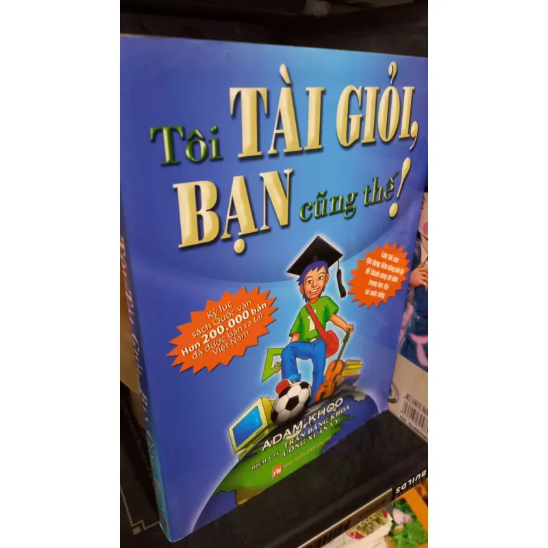 tôi tài giỏi bạn cũng thế 712528