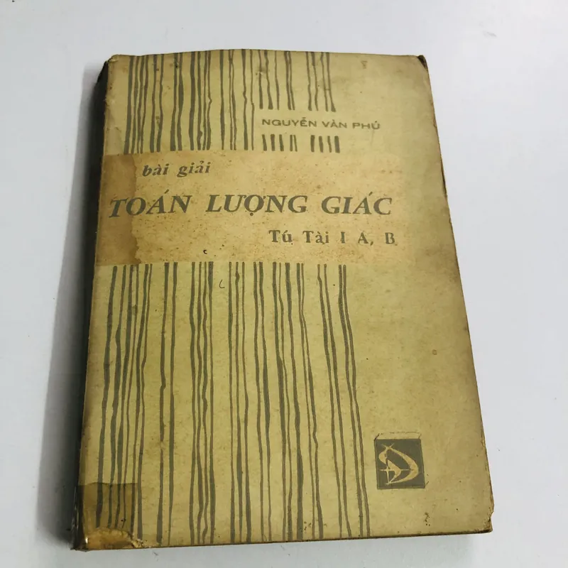 📚 BÀI GIẢNG TOÁN LƯỢNG GIÁC TÚ TÀI A, B – Nguyễn Văn Phú 571053