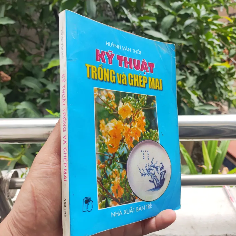 Kỹ Thuật Trồng Và Ghép Mai - Huỳnh Văn Thới 928913