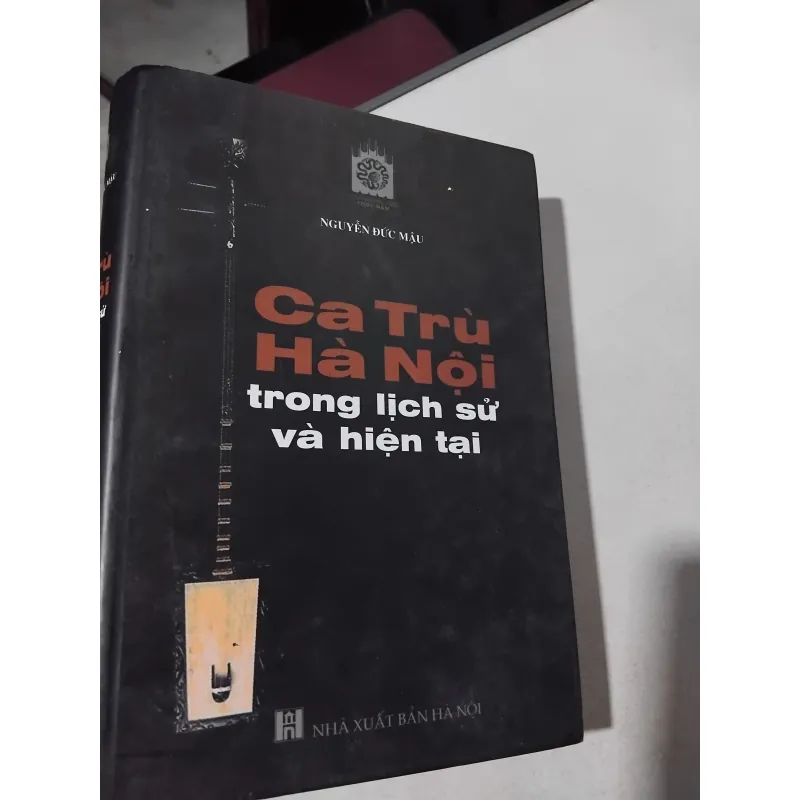 Ca trù Hà Nội trong lịch sử và hiện tại PGS Nguyễn Đức Mậu  1037956