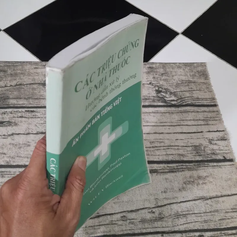 Các triệu chứng ở nhà thuốc. Hướng dẫn xử lý. Ấn bản tiếng Việt. Alison Blenkknsopp 602657