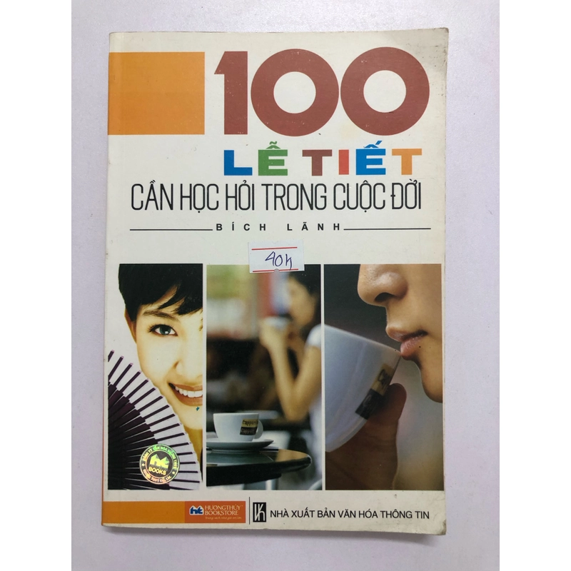 100 LỄ TẾT CẦN HỌC HỎI TRONG CUỘC ĐỜI - 257 trang, nxb: : 2009 314948