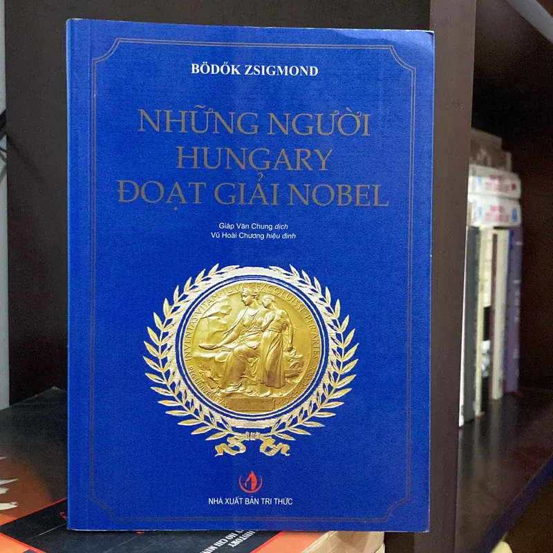 NHỮNG NGƯỜI HUNGARY ĐOẠT GIẢI NOBEL (XB 2009) 568140