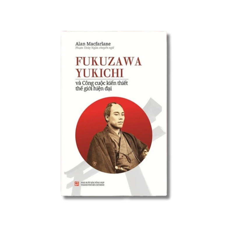 Fukuzawa Yukichi và công cuộc kiến thiết thế giới hiện đại - Alan Màcarlane Vanvosach 725291