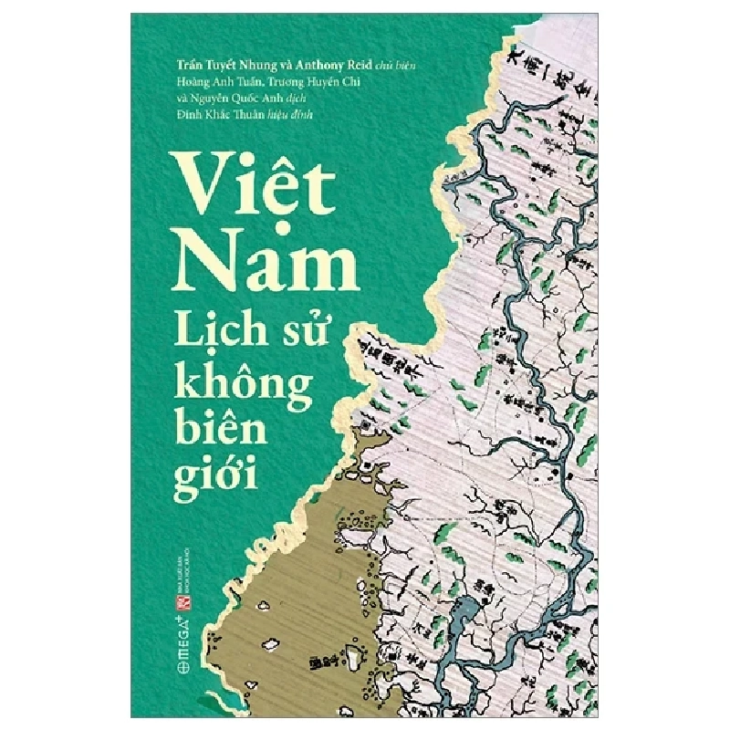 Việt Nam - Lịch Sử Không Biên Giới - Trần Tuyết Nhung, Anthony Reid 273868