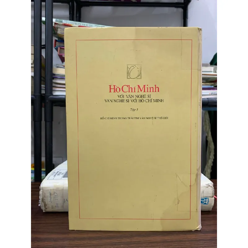 Hồ Chí Minh với văn nghệ sĩ – Văn nghệ sĩ với Hồ Chí Minh (Tập 3) – (NXB Lao Động) 592578