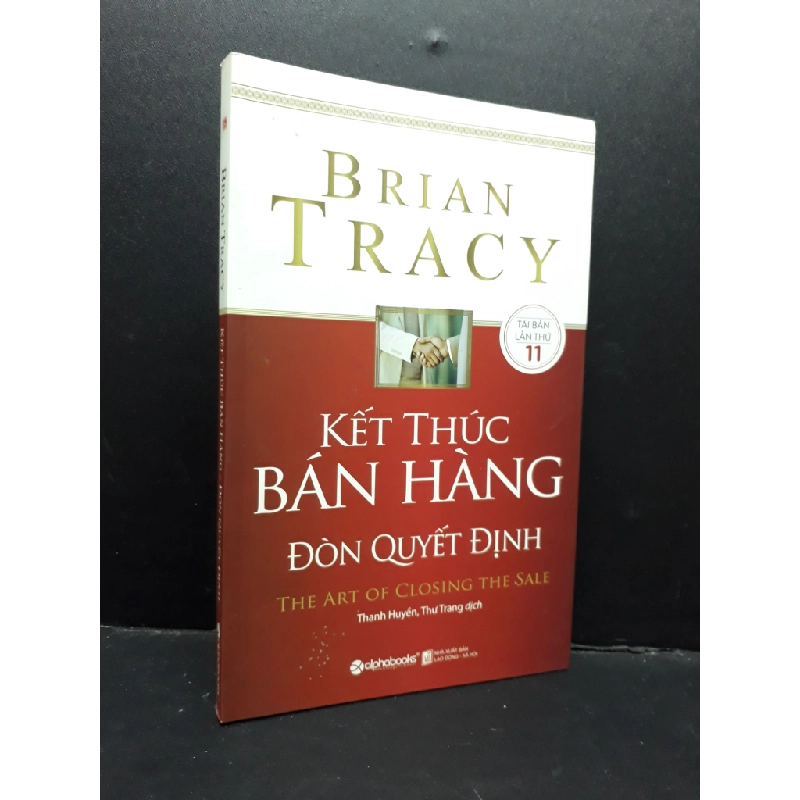 Kết thúc bán hàng - Đòn quyết định mới 90% bẩn nhẹ 2020 HCM1410 Brian Tracy MARKETING KINH DOANH 302876