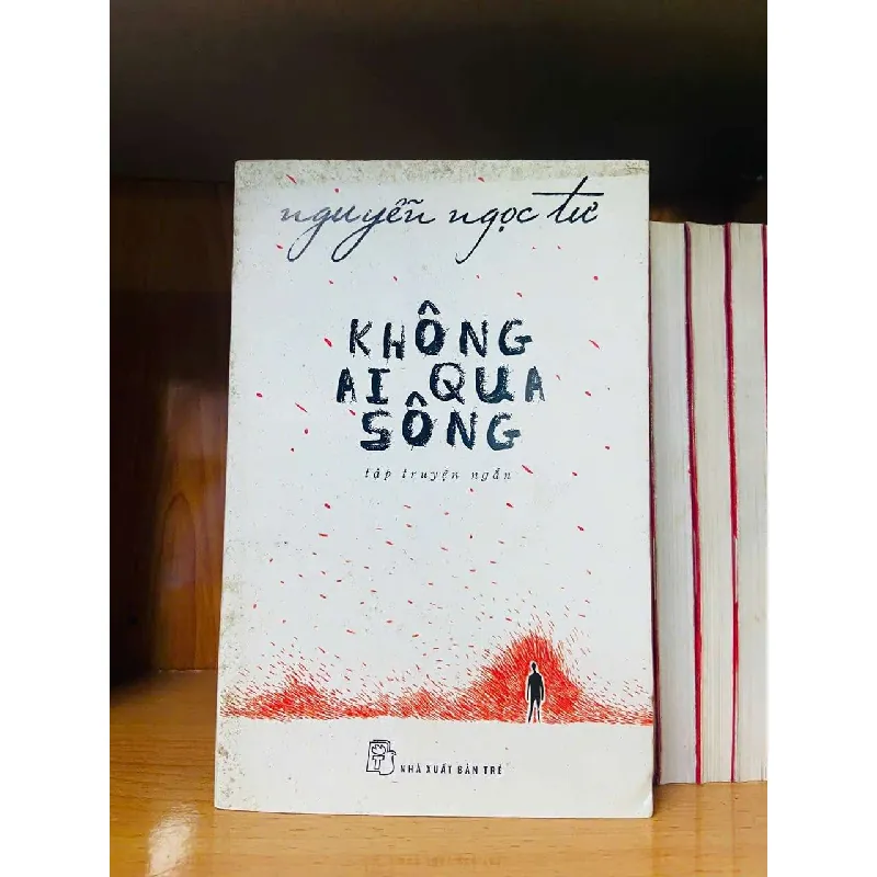 [Sách Cũ SCGR] Không ai qua sông - Nguyễn Ngọc Tư VĂN HỌC VAVO0810 681907