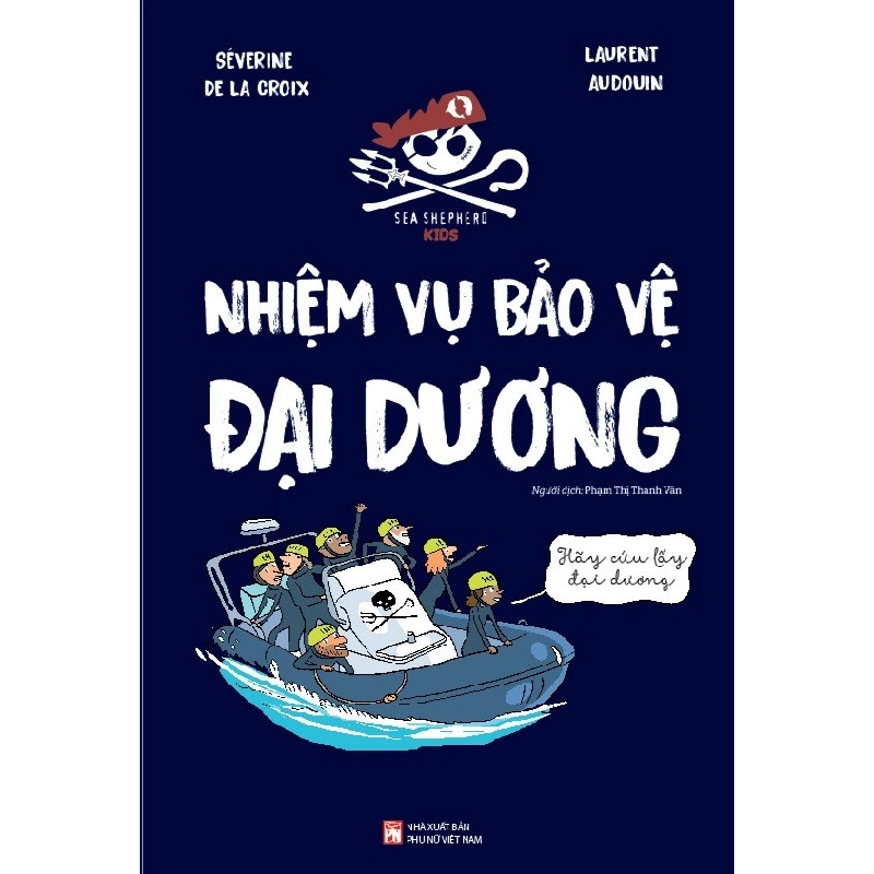 Nhiệm vụ bảo vệ Đại Dương - Laurent Audouin STB3037 Mẹ và bé 535727