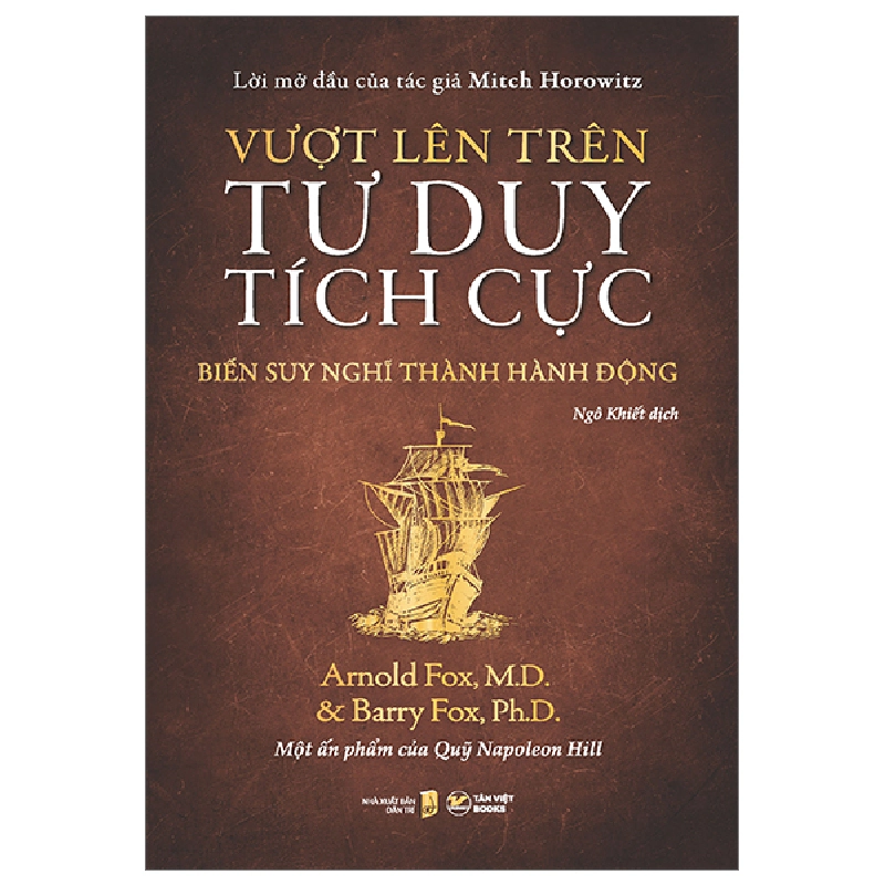 Vượt Lên Trên Tư Duy Tích Cực - Biến Suy Nghĩ Thành Hành Động - Arnold Fox, M.D., Barry Fox, Ph.D. 295925