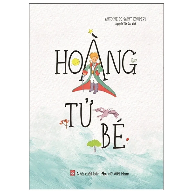 Hoàng Tử Bé - Antoine De Saint-Exupéry 281170