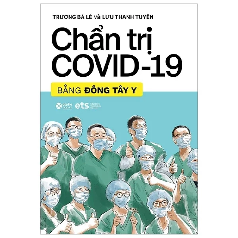 Chẩn Trị Covid-19 Bằng Đông Tây Y - Trương Bá Lễ, Lưu Thanh Tuyền 203152