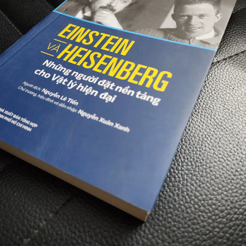 Einstein và Heisenberg - Những người đặt nền tảng cho vật lý hiện đại | Konrad Kleinknecht 930007