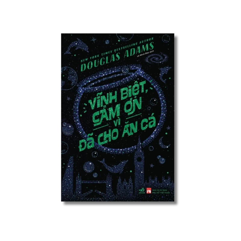 Vĩnh biệt, cảm ơn vì đã cho ăn cá - Douglas Adams 721618