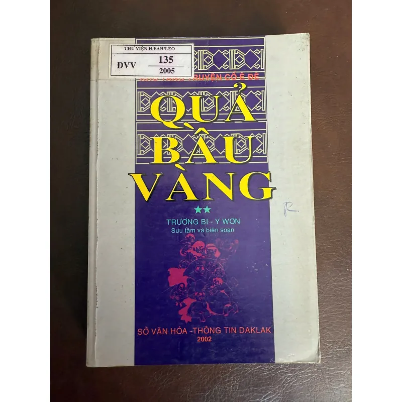 QUẢ BẦU VÀNG – Truyện cổ Ê Đê | Sách sưu tầm hiếm (2002) 974391