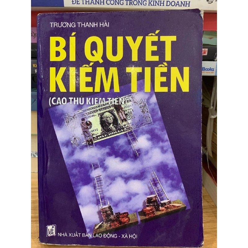 Bí quyết kiếm tiền (Cao thủ kiếm tiền)-Trương Thanh Hải 781494