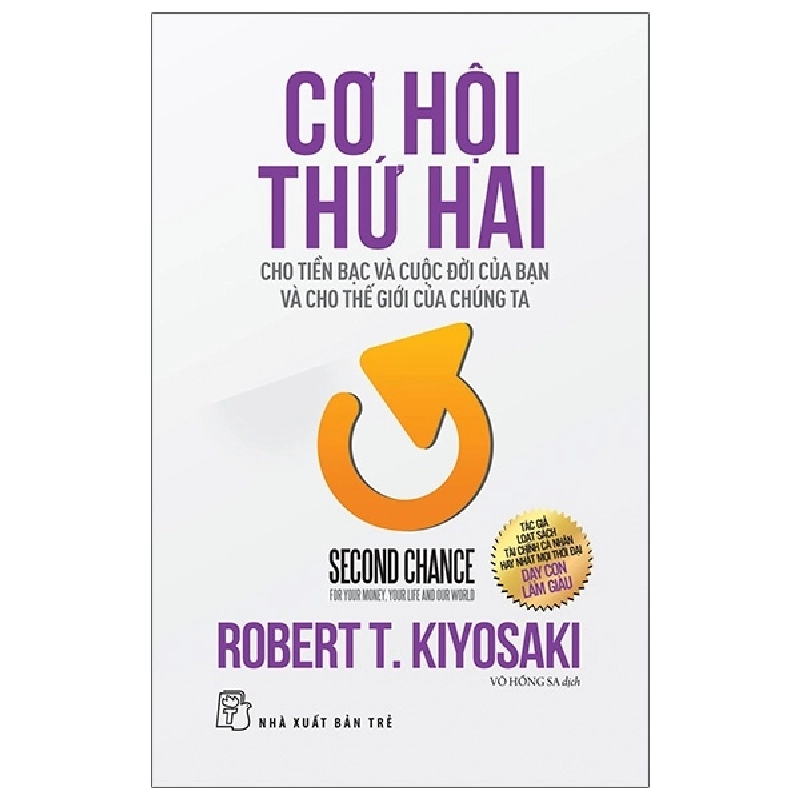 Cơ hội thứ hai: cho tiền bạc và cuộc đời của bạn, và cho thế giới của chúng ta - Robert T. Kiyosaki 2022 New 100% HCM.PO 48061