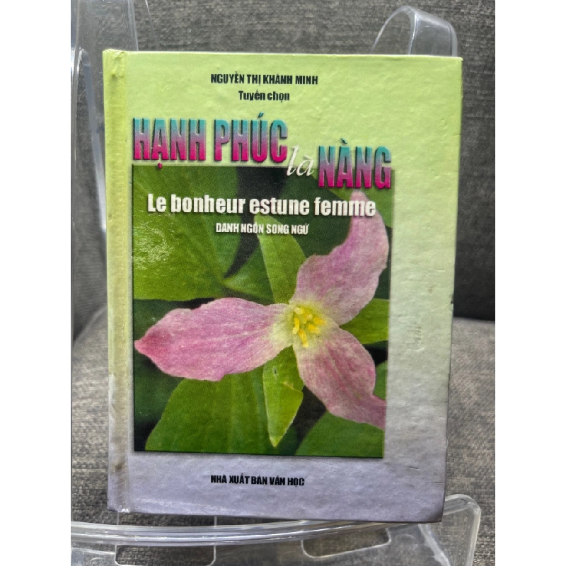 Hạnh phúc là nàng Nguyễn Thị Khánh Minh 1999 mới 70% ố vàng bìa cứng sách bỏ túi HPB1405 462512