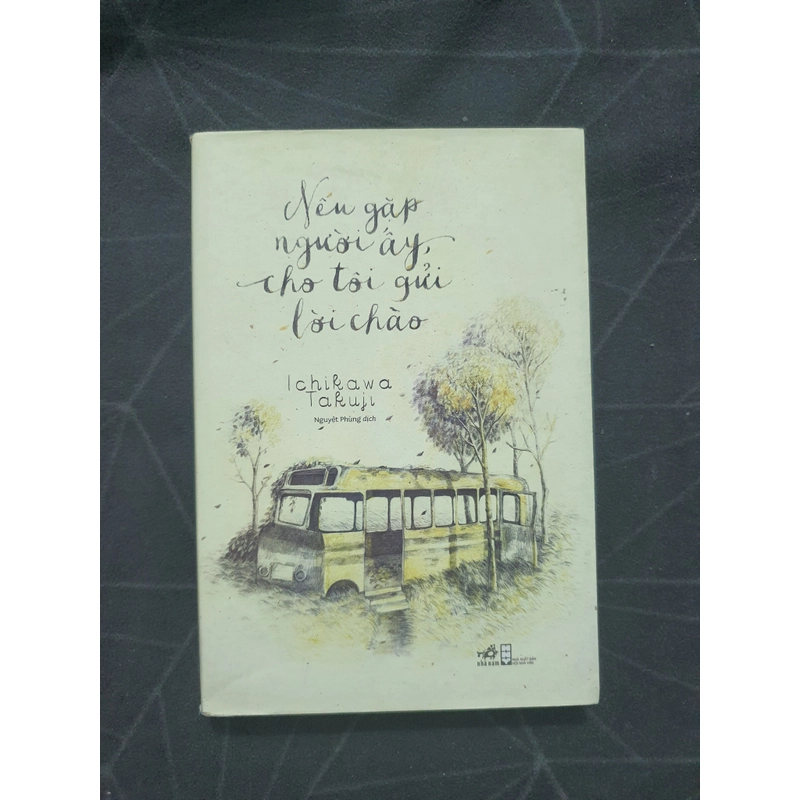 "Nếu gặp người ấy cho tôi gửi lời chào" - Ichikawa Takuji 498960