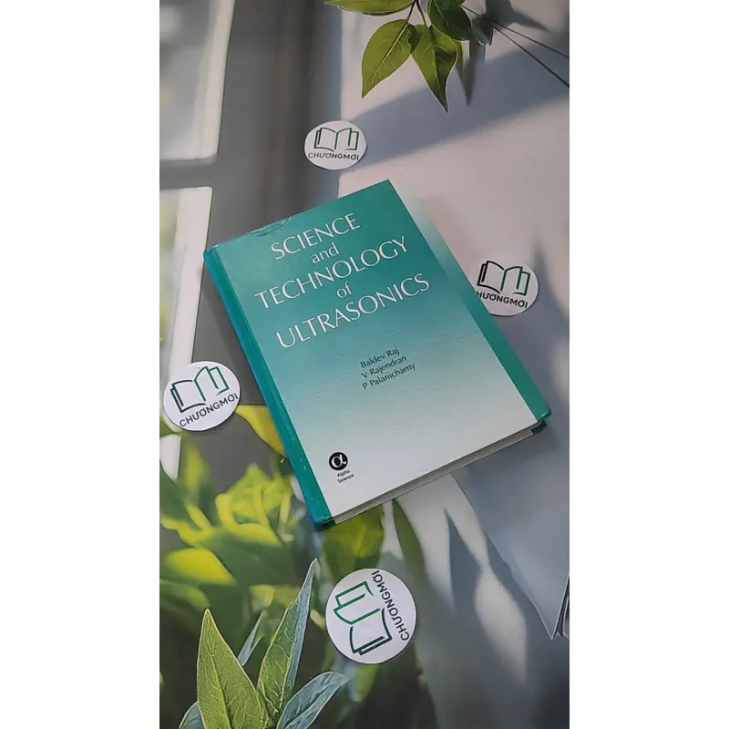 [MIỄN PHÍ BỌC SÁCH] Science And Technology Of Ultrasonics - Baldev Raj & Rajendran Palanichamy 990207