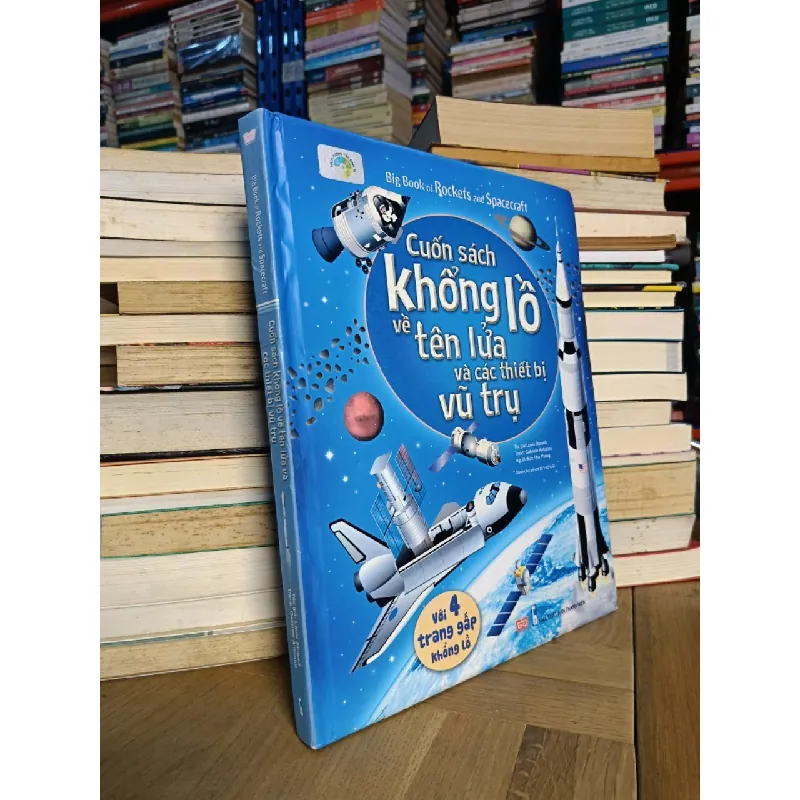Cuốn sách khổng lồ về tên lửa và các thiết bị vũ trụ - Louie Stowell & Gabriele Antonini (Thu Phong dịch) 708858
