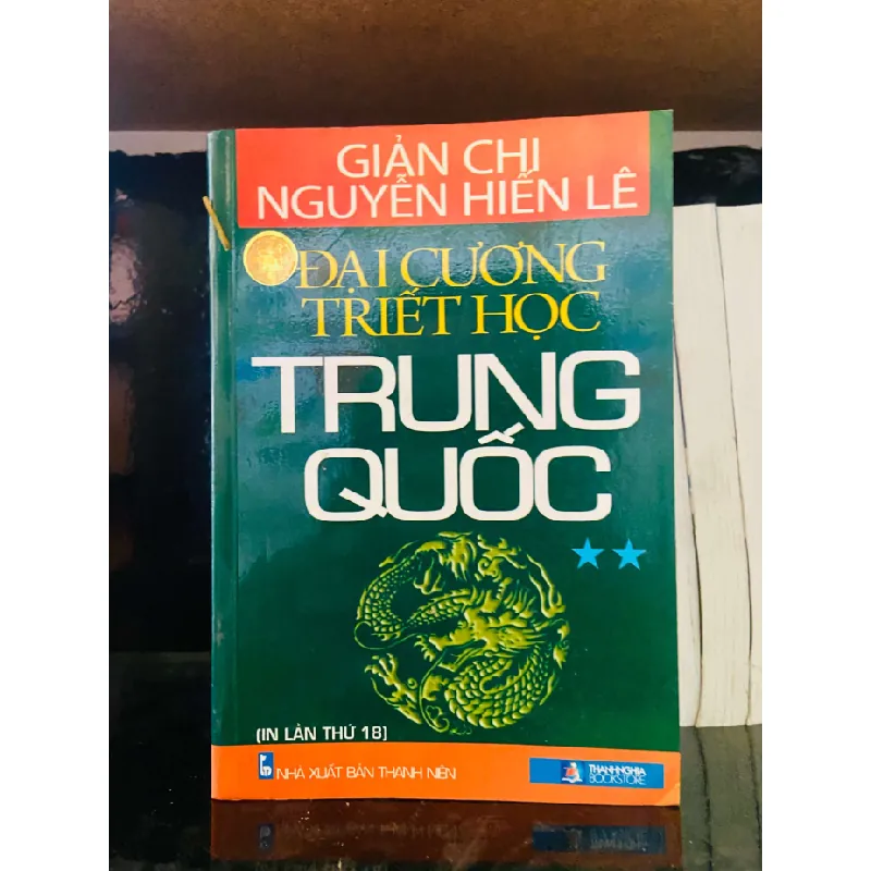 Đại cương triết học Trung Quốc - Nguyễn Hiến Lê LỊCH SỬ - CHÍNH TRỊ - TRIẾT HỌC VAVO0810 595237